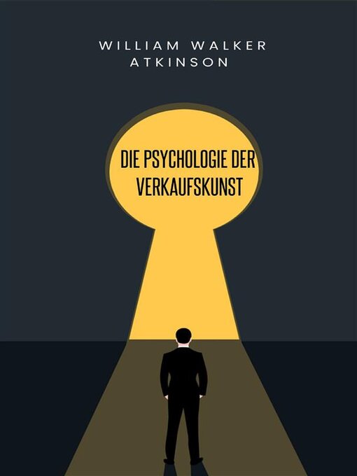 Title details for Die Psychologie der Verkaufskunst (übersetzt) by William Walker Atkinson - Available